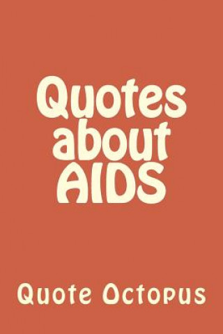Quotes about AIDS