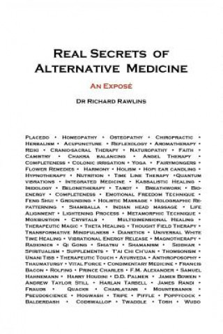 Real Secrets of Alternative Medicine: An Exposé