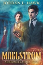 Maelstrom: A Whyborne & Griffin Novel