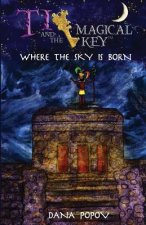 Ti and the Magical Key: Where the Sky is Born