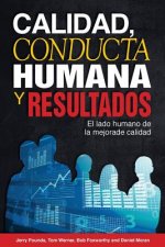 Calidad, Conducta Humana y Resultados: El lado humano de la mejora de calidad