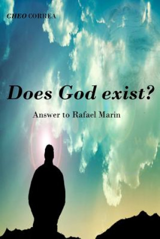 Does God exist?: Answer to Rafael Marin