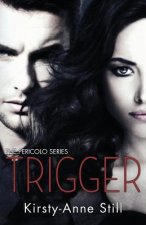 Trigger: The Pericolo Series
