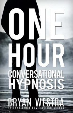 One Hour Conversational Hypnosis