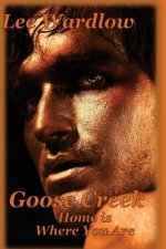 Goose Creek: Home is Where You Are