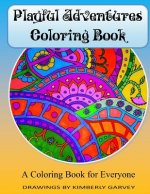 Playful Adventures Coloring Book: A Coloring Book for Everyone