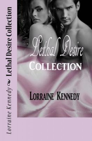 Lethal Desire Collection: Volumes 1 - 3