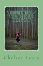 A Journey Through Fear: There and back again