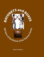 Bayonets and Boxes: 360 Years of One Branch of the Taulman Family