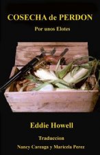 Cosecha de Perdon: Por Unos Elotes