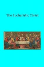 The Eucharistic Christ