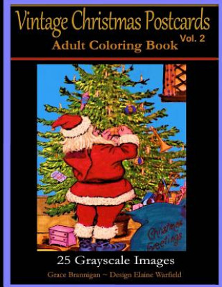 Vintage Christmas Postcards Vol. 2 Adult Coloring Book: 25 Grayscale Images: Adult Coloring Book