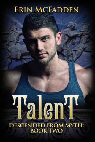 Talent: Descended from Myth: Book Two
