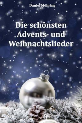 Die schönsten Advents- und Weihnachtslieder