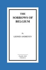 The Sorrows of Belgium: A Play In Six Scenes