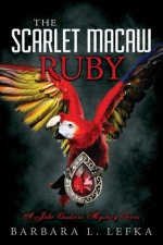 The Scarlet Macaw Ruby: A Jake Giuliani Mystery Series