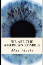 We Are The American Zombies