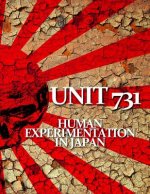 Unit 731: Human Experimentation in Japan