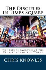 The Disciples in Times Square: The ISIS Showdown at the Crossroads of the World