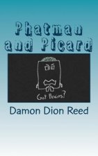 Phatman and Picard: Two MBAs Later