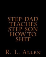 Step-Dad Teaches Step-Son How To Shit