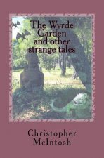 The Wyrde Garden: and other stories