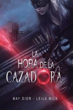 La hora de la cazadora: Saga Hunters