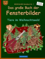 BROCKHAUSEN Bastelbuch Bd. 7: Das grosse Buch der Fensterbilder: Tiere im Weihnachtswald