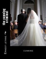 The cunning criminal: cunning
