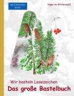 Brockhausen: Wir basteln Lesezeichen - Das grosse Bastelbuch: Vögel im Winterwald