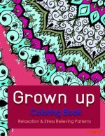 Grown Up Coloring Book 6: Coloring Books for Grownups: Stress Relieving Patterns