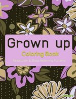 Grown Up Coloring Book 8: Coloring Books for Grownups: Stress Relieving Patterns