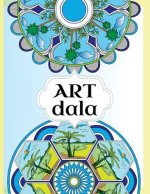 Artdala adult coloring mandala book: 50 beautiful mandala combined with 50 inspiring quotes, create a calming, artistic and meditative experience for
