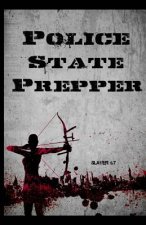 Police State Prepper