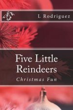 Five Little Reindeers: Christmas Fun