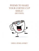 Poems To Make Your Coffee Cup Smile (Revised)