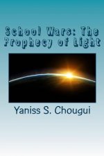 School Wars: The Prophecy of Light
