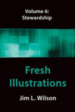 Fresh Illustrations Volume 6: Stewardship