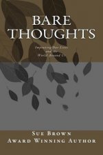 Bare Thoughts: Improving Our Lives and the World Around Us