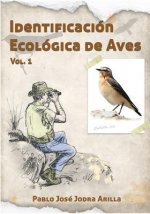 Identificación Ecológica de Aves: Ornitología de campo por las monta?as mediterráneas