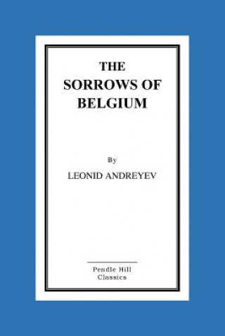 The Sorrows of Belgium: A Play In Six Scenes