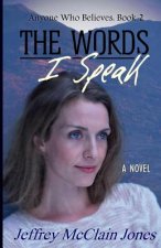The Words I Speak