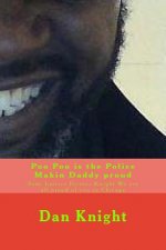 Poo Poo is the Police Makin Daddy proud: Sade Latrice Pointer Knight We are all proud of you in Chicago