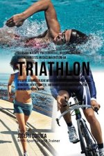 Selbstgemachte Proteinriegel-Rezepte fur ein beschleunigtes Muskelwachstum im Triathlon: Steigere auf naturliche Weise dein Muskelwachstum und reduzie