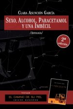 Sexo, alcohol, paracetamol y una imbécil: Colección de relatos de la detective privada Cate Maynes