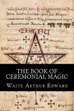 The Book Of Ceremonial Magic