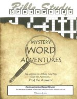 Crosswords Bible Study: Mystery Word Adventures - Old and New Testaments - Christian School Teacher Edition