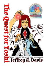 The Quest for Yoshi: Book Four of the Adventure Chronicles