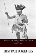 Indians of the Yosemite Valley and Vicinity