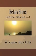 Relats Breus: (dotze més un ...)